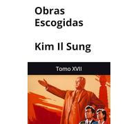 Obras Escogidas Kim Il Sung: Tomo XVII