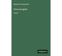 Obras escogidas: Tomo I