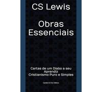 Obras Essenciais de CS Lewis: "Cartas de um Diabo a seu Aprendiz" e "Cristianismo Puro e Simples"