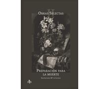 Obras Selectas II: Preparación para la muerte