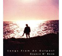 O'Brien, Charlie - Songs From An Outpost
