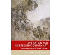 O'Brien Civilisation and Nineteenth-Century Art (Copertina rigida)