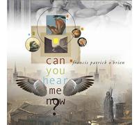 O'Brien, Francis Patrick - Can You Hear Me Now?