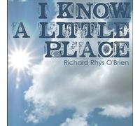 O'Brien, Richard Rhys - I Know A Little Place