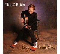 O'Brien, Tim - Rock In My Shoe