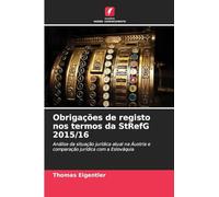 Obrigações de registo nos termos da StRefG 2015/16: Análise da situação jurídica atual na Áustria e comparação jurídica com a Eslováquia