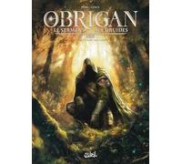 Obrigan - Le Serment des Druides T01: La sève, le sang, les larmes