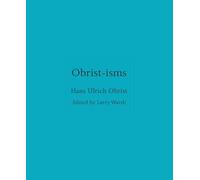 Hans Ulrich Obrist Obrist-isms (Copertina rigida) ISMs