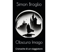 Obscura Imago: Cronache di un viaggiatore
