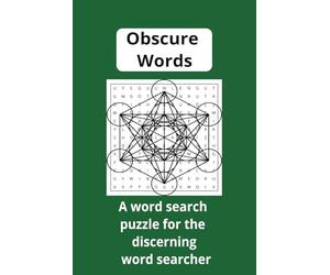 Obscure Words: Discover and Decode the English Language’s Most Mysterious, Uncommon, and New Words. |6x9 inches| 50+ puzzles...