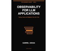 Observability for LLM Applications: Tracing, Evals, and Shipping AI You Can Trust: 1
