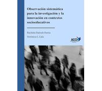 Observación sistemática para la investigación y la innovación en contextos socioeducativos