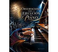 Observaciones sobre la ejecución del piano: Herramientas pedagógicas para la enseñanza de la ejecución del piano