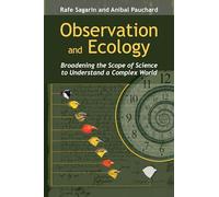 Observation and Ecology: Broadening the Scope of Science to Understand a Complex World