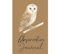 Observation Journal: Structured Notebook for Daily Tracking and Reflection: Track Weather, Notes, and Environments with Structured Pages for Mindfulness and Self-Discovery | 150 Pages | 6×9 Format