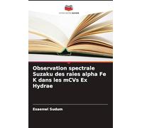 Observation spectrale Suzaku des raies alpha Fe K dans les mCVs Ex Hydrae