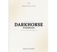 Observations From Darkhorse: Trusted Lessons From The Original Book