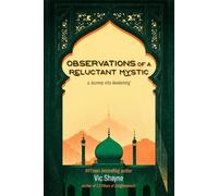 Observations of a Reluctant Mystic: - a journey into awakening