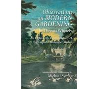 Observations on Modern Gardening, by Thomas Whately: An Eighteenth-Century Study of the English Landscape Garden