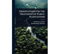 Observations On the Treatment of Public Plantations
