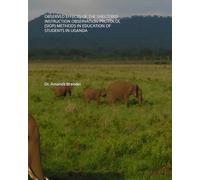 OBSERVED EFFECTS OF THE SHELTERED INSTRUCTION OBSERVATION PROTOCOL (SIOP) METHODS IN EDUCATION OF STUDENTS IN UGANDA