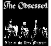 OBSESSED - LIVE AT THE WAX MUSEUM..