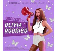 Obsessed With Olivia Rodrigo: An Unofficial Coloring & Creativity Book