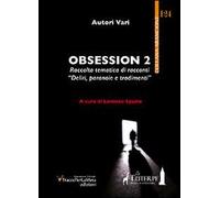 Obsession 2. Raccolta tematica di racconti