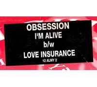 Obsession - I'm Alive b/w Love Insurance