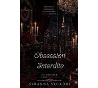 Obsession Interdite: Lui résister, c’est brûler