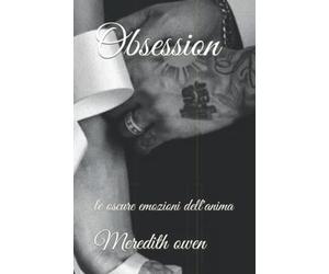 Obsession: le oscure emozioni dell'anima
