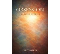 Obsession: Twenty Strange, Dark and Unusual Stories