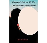 Obsession's Embrace: The Fine Line Between Love and Madness