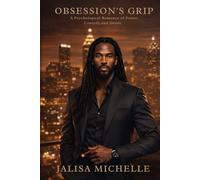 Obsession's Grip: A Psychological Romance of Power, Control, and Desire