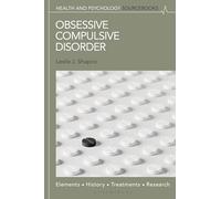 Obsessive Compulsive Disorder: Elements, History, Treatments, and Research