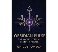 Obsidian Pulse: The Living System of Inner Power