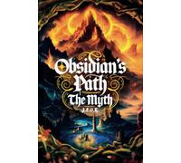 Obsidian’s Path: The Myth