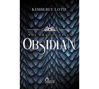 Obsidian. The dragon kings (Vol. 1)