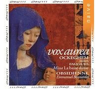 OBSIDIENNE ENSEMBLE VOCAL - Ockeghem:Vox Aurea