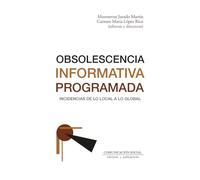 Obsolescencia informativa programada: Incidencias de lo local a lo global: 113