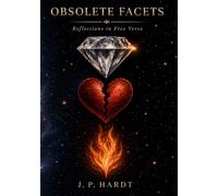 OBSOLETE FACETS: Reflections in Free Verse