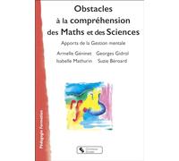 Obstacles à la compréhension des Maths et des Sciences: Apports de la Gestion mentale: 0