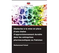 Obstacles à la mise en place d'une chaîne d'approvisionnement durable dans les entreprises pharmaceutiques au Pakistan