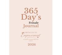 Obstacles to Empowerment 2026 Journal: 365 Days Guiding Women Beyond Limits Through Daily Reflection and Empowerment