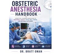 Obstetric Anesthesia Handbook: Clinical Techniques, Regional Anesthesia, Maternal Safety, and Emergency Obstetric Management
