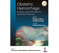 Obstetric Hemorrhage: Evidence-based Management and Recent Advances