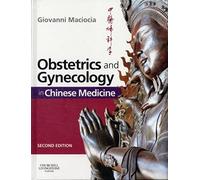 Obstetrics and Gynecology in Chinese Medicine, 2nd Edition