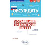 Obsuzhdat'. Vocabulaire thématique russe. Lycée, Licence, Classes préparatoires [A2-B2] (avec exercices corrigés): Vocabulaire thématique russe avec exercices corrigés A2-B2