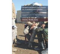 OBTENER INFORMACIÓN A TRAVÉS DE LA INTERACCIÓN HUMANA: INTELIGENCIA CLÁSICA: DEL CAMPO DE BATALLA A LA EMPRESA
