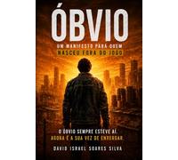 Óbvio: Um manifesto para quem nasceu fora do jogo